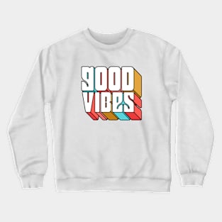 Good Vibes Crewneck Sweatshirt